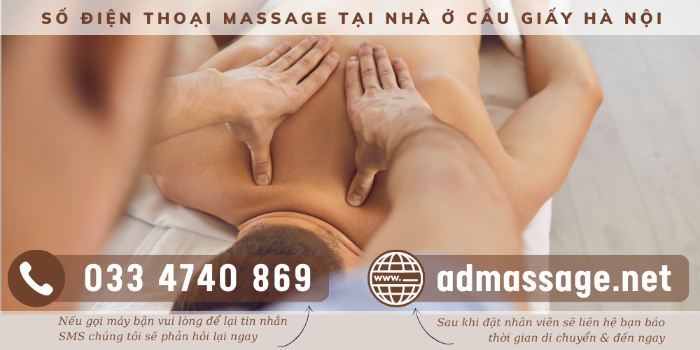 TOP ĐẦU SỐ ĐIỆN THOẠI MASSAGE TẠI NHÀ Ở CẦU GIẤY HÀ NỘI UY TÍN, CHUYÊN NGHIỆP PHỤC VỤ 24/24